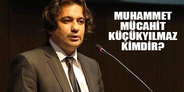 Muhammet Mücahit Küçükyılmaz kimdir? Cumhurbaşkanı Başdanışmanı Muhammet Mücahit Küçükyılmaz