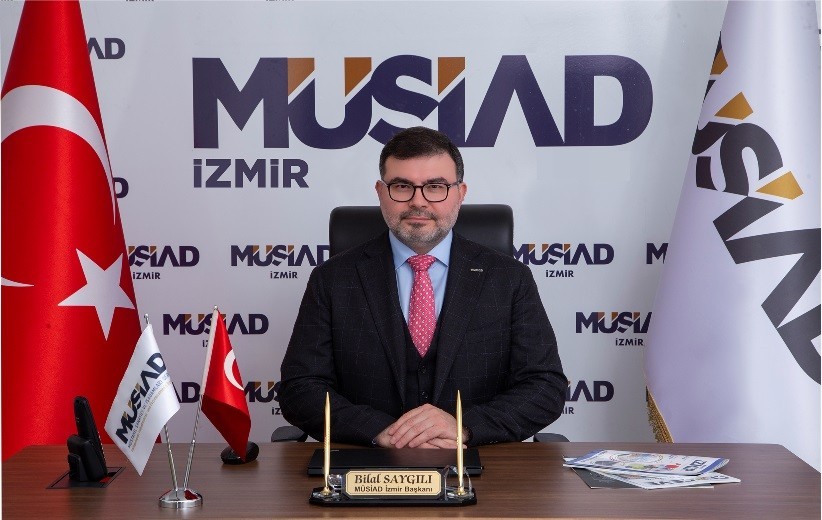 MÜSİAD İzmir Başkanı Bilal Saygılı, “Devletimizin ve halkımızın yanındayız” 