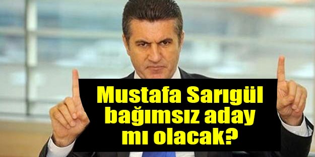 Mustafa Sarıgül Şişli'den bağımsız aday mı olacak?