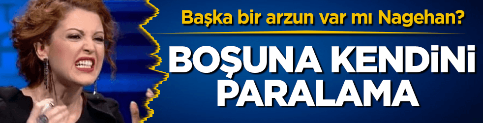 Nagehan Alçı, o isim için kendini paraladı