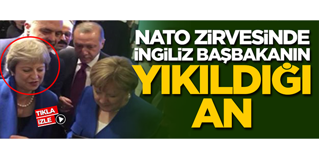 NATO zirvesinde May'in yıkıldığı an