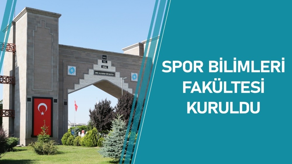 Niğde’ye Spor Bilimleri Fakültesi kuruldu 