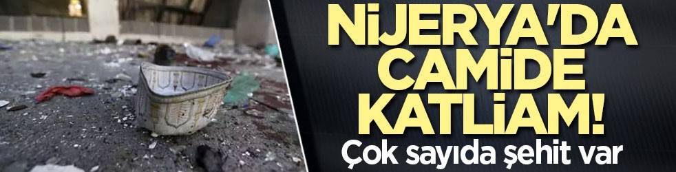 Nijerya'da camide katliam! Çok sayıda şehit var