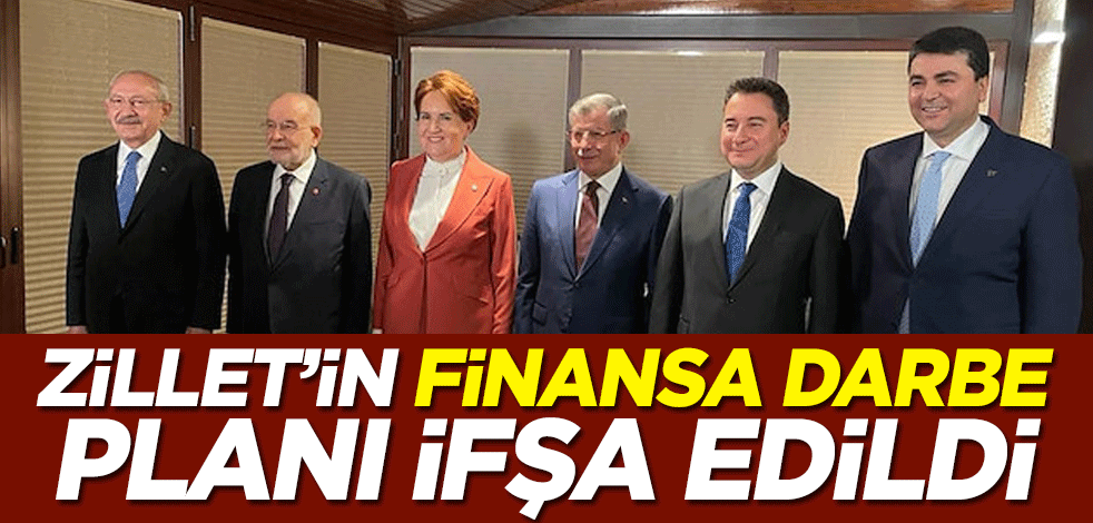 Zillet’in finansa darbe planı ifşa edildi
