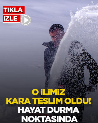 O ilimiz kara teslim oldu! Hayat durma noktasında