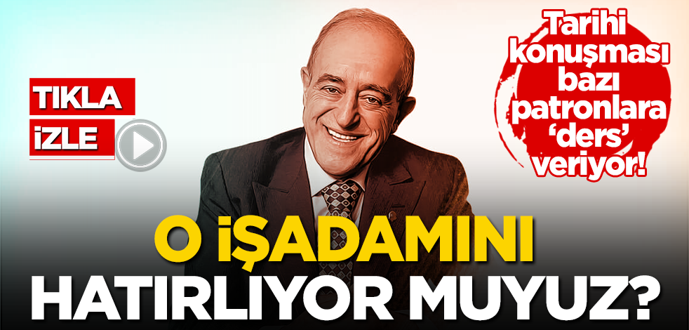 O işadamını hatırlıyor muyuz?