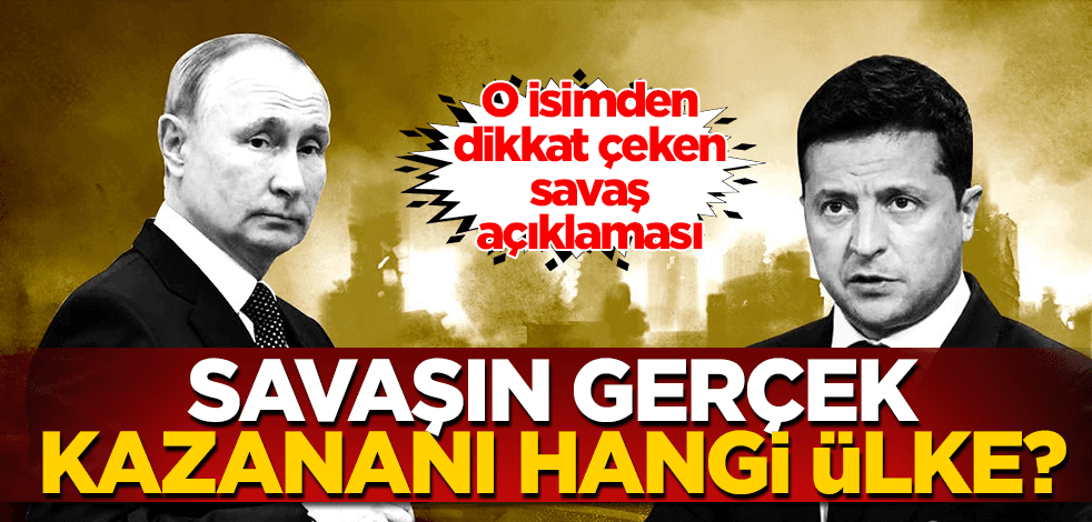 O isim Rusya-Ukrayna savaşının gerçek kazananını açıkladı! İşte o kazançlı ülke…