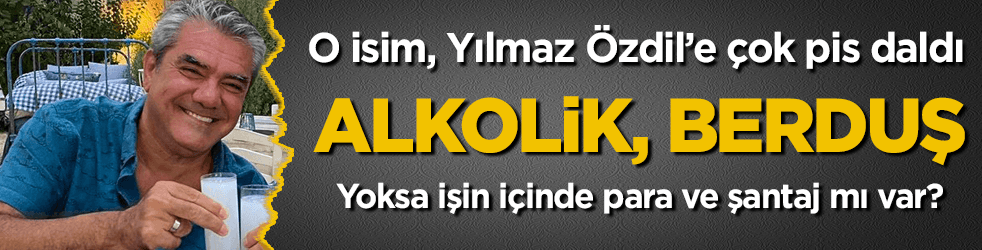 O isimden Yılmaz Özdil'e çok sert sözler: Alkolik, berduş!