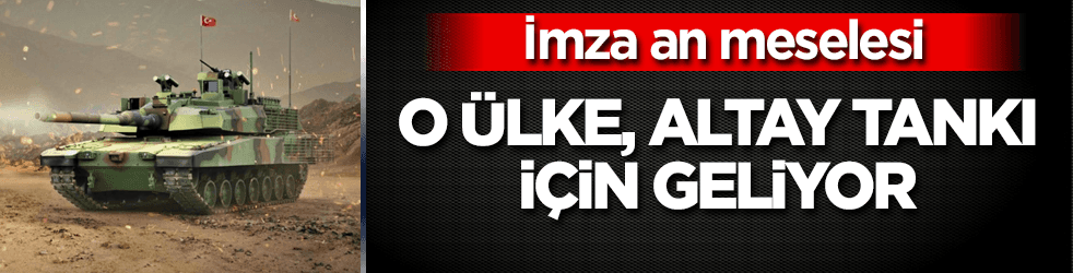 O ülke Altay tankı için Türkiye'ye geliyor! İmza an meselesi