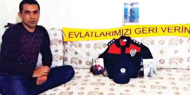 ‘Oğlumu asker, polis olmasın diye kaçırdılar’