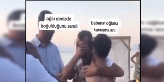 Oğlunun boğulduğunu sanan baba çocuğunu görünce gözyaşlarına boğuldu!