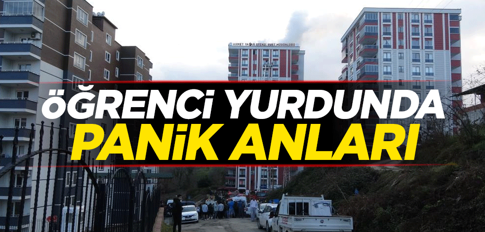 Öğrenci yurdunda panik anları