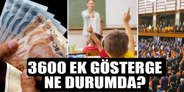 Öğretmen 3600 ek gösterge ne zaman? 3600 ek gösterge son dakika