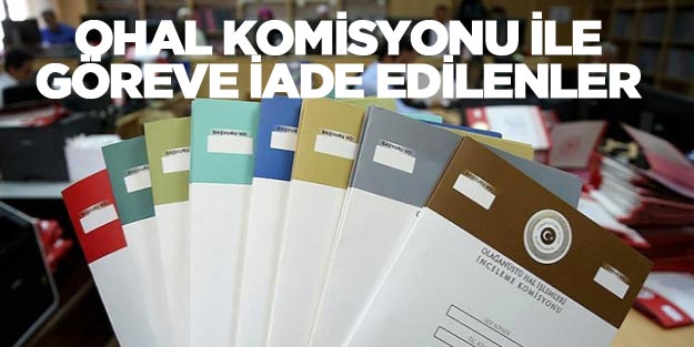 OHAL Komisyonu göreve iade edilenler