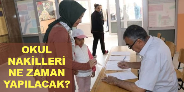 Okul nakilleri ne zaman yapılacak?