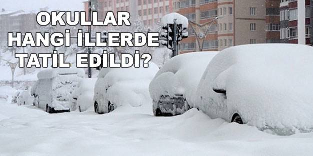 Okullar tatil mi son dakika! Okul tatili olan il ve ilçeler hangileri? Valilik kar tatili açıklaması: