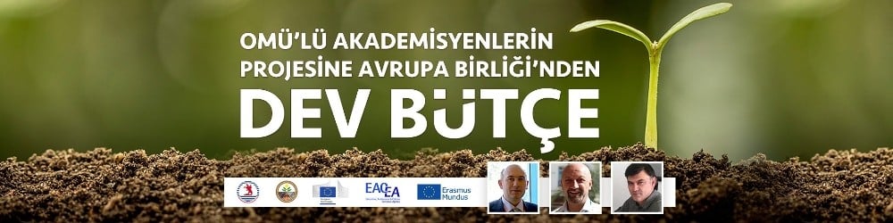 OMÜ’lü akademisyenlerin projesine AB’den dev bütçe 