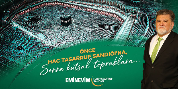 Önce Hac tasarruf sandığına sonra kutsal topraklara! En değerli kampanya