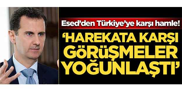 Operasyon öncesi Esed'den Türkiye'ye karşı hamle!