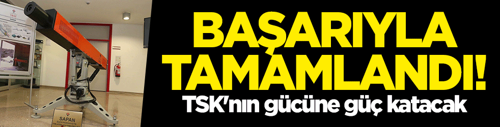 Ordumuzun gücüne güç katacak! Başarıyla tamamlandı