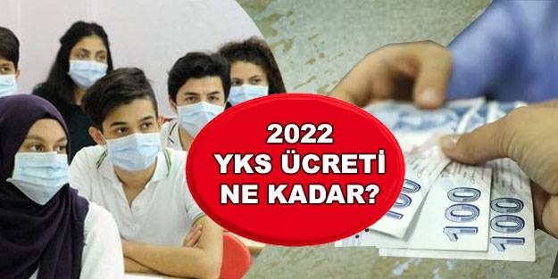 ÖSYM 2022 YKS başvuru ücretlerini açıkladı mı? 2022 YKS başvuru ücreti ne kadar?
