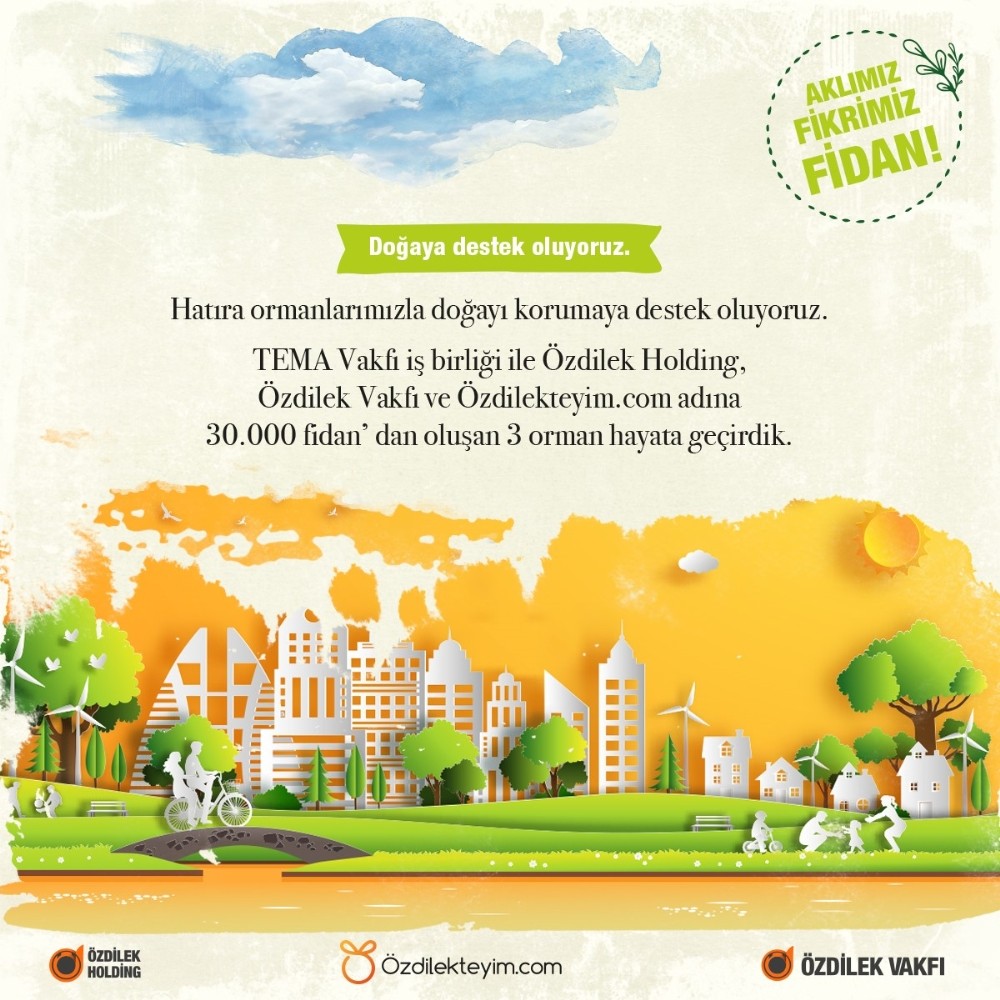 Özdilek, 30 bin fidanı toprakla buluşturdu 
