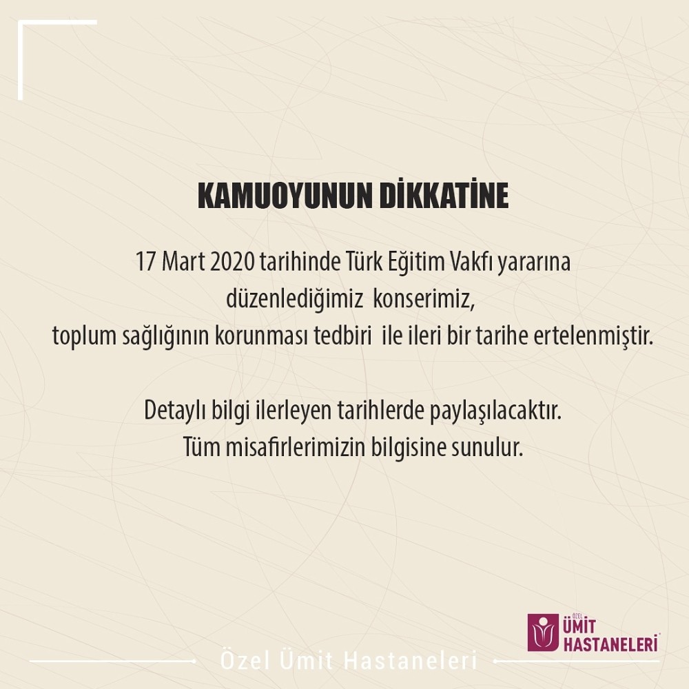 Özel Ümit Hastaneleri konseri ertelendi 