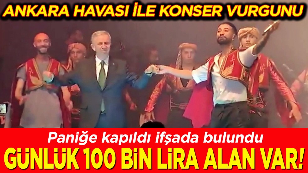 Paniğe kapılınca ifşada bulundu Günlük 100 bin lira alan var!
