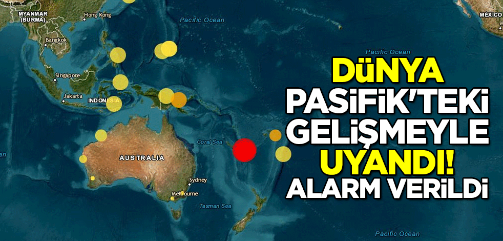 Dünya Pasifik'teki gelişmeyle uyandı! Alarm verildi