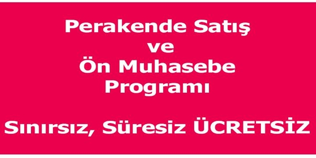 Perakende Satış ve Ön Muhasebe Programı sürekli ücretsiz