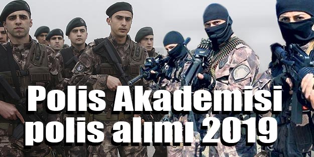 Polis Akademisi polis alımı 2019 | POMEM ve PÖH alımları son dakika polis alım yaşı 2019