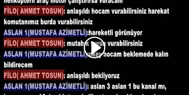 Polis Özel Harekat'ı bombalayan hainlerin telsiz konuşması