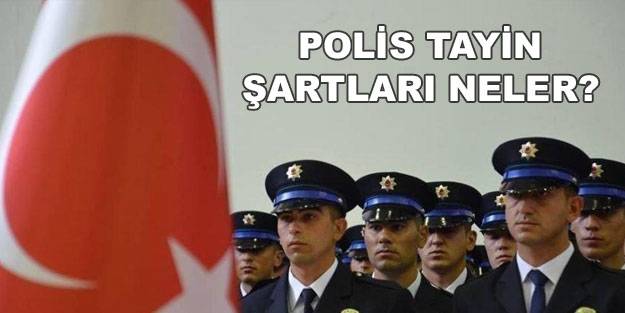 Polis tayin şartları neler? Polis mazeret tayin şartları!