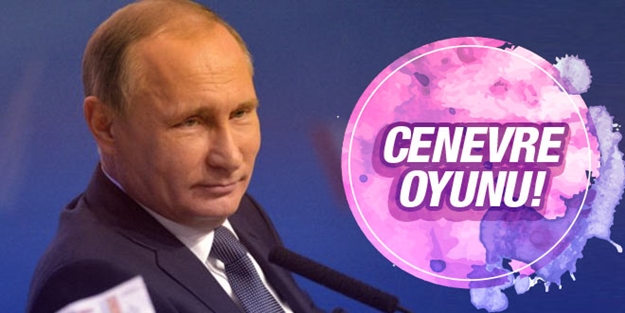 Putin'in Cenevre hesabı