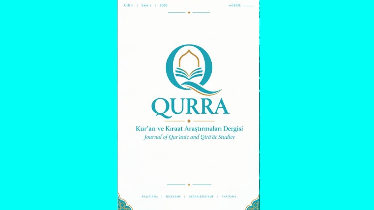 QURRA Kur’an ve Kıraat Araştırmaları Dergisi yayın hayatına başladı