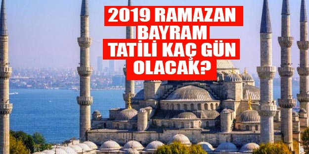 Ramazan bayram tatili kaç gün olacak?