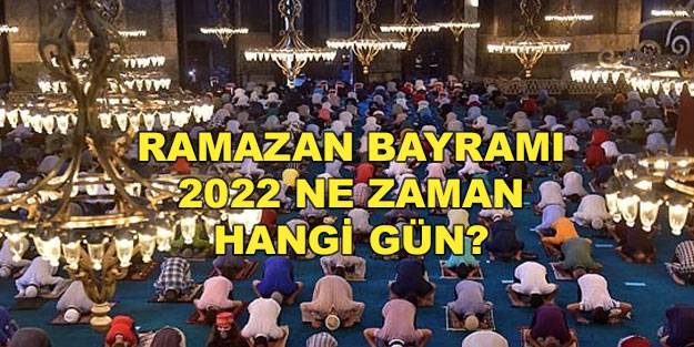 Ramazan Bayramı tarihi 2022! Ramazan Bayramı ne zaman başlıyor 2022? Ramazan Bayramı tatili kaç gün?