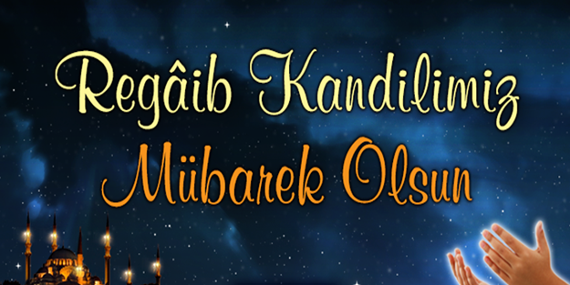 Regâib Kandili'nde neler yapabiliriz?