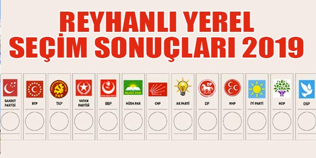 Reyhanlı yerel seçim 2019 sonuçları Reyhanlı belediye seçim sonuçları