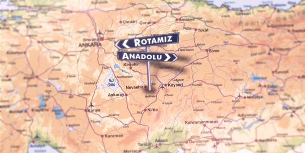 Rotamız Anadolu