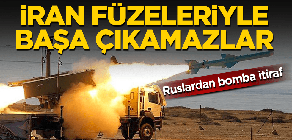 Ruslardan bomba itiraf: O ülke İran füzeleriyle başa çıkamaz
