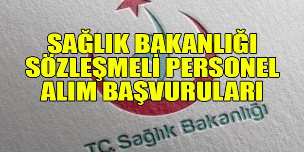 Sağlık Bakanlığı SBSGM Sözleşmeli personel alım başvuruları 2019