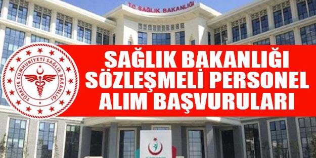 Sağlık Bakanlığı sözleşmeli personel alımı ilanı yayınladı son dakika başvuruları