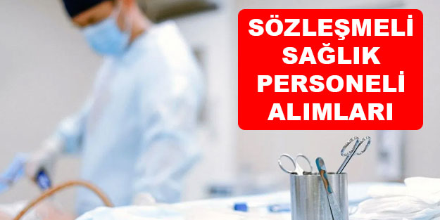 Sağlık personeli alımları ne zaman? Sağlık personeli alımları Sözleşmeli sağlık personeli alım