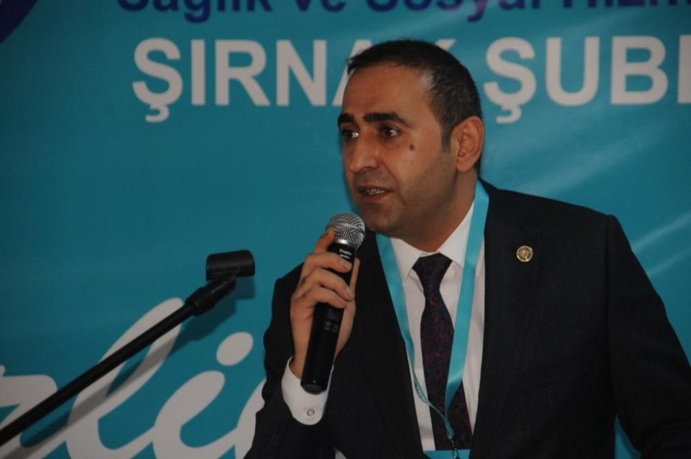Sağlık-Sen Şırnak Şube Başkanı Gıyasettin Ucaş: 