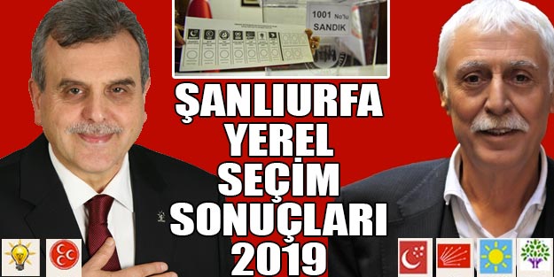 Şanlıurfa yerel seçim sonuçları 2019 | Şanlıurfa ilçeleri yerel seçim sonuçları Cumhur İttifakı Millet İttifakı oy oranları