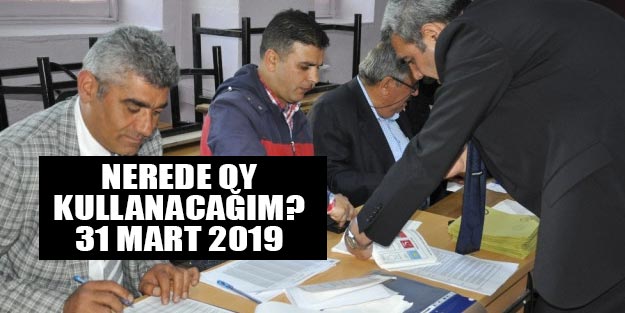 Seçmen listesi sorgulama 2019 YSK nerede oyumu kullanacağım