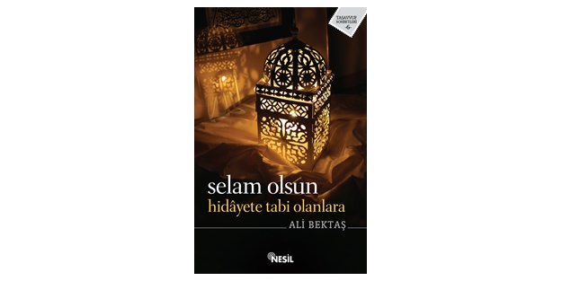 Selam olsun hidâyete tabi olanlara