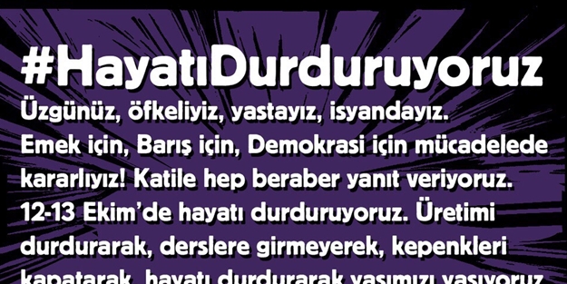 Sendikalardan Hayatı durdurun çağrısı