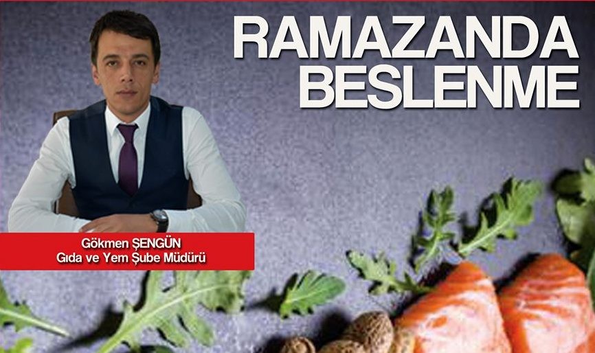 Şengün, Ramazan’da dengeli beslenmeye dikkat çekti 
